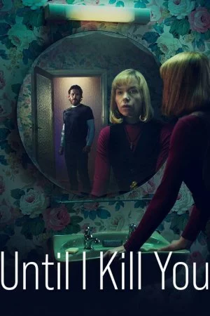 Смотреть Покуда я тебя не убью (2024, сериал) онлайн
